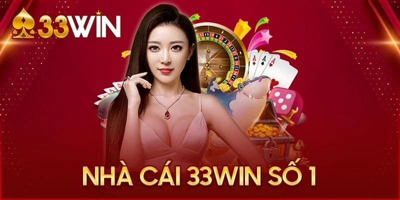 Giới thiệu 33win - Thương hiệu nhà cái đáng tin cậy nhất năm 2024