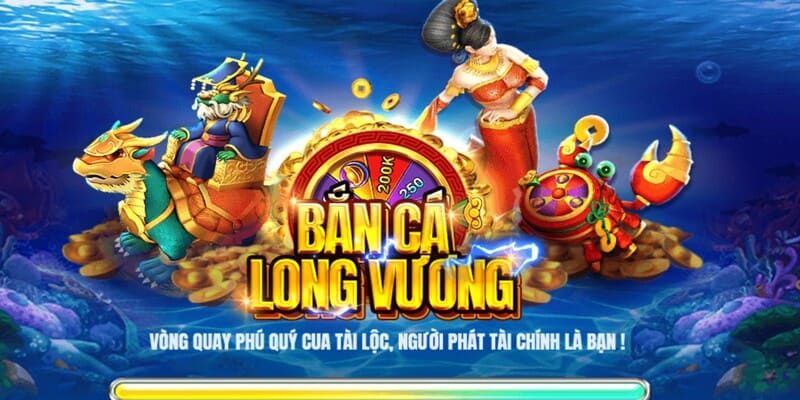 Tìm hiểu những nhân vật có trong bắn cá Long Vương